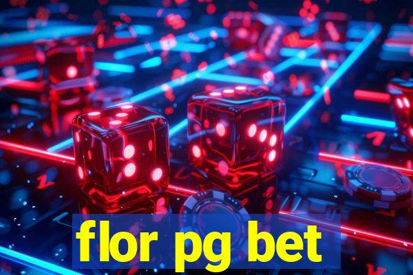 flor pg bet